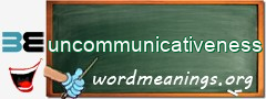 WordMeaning blackboard for uncommunicativeness